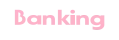 Banking